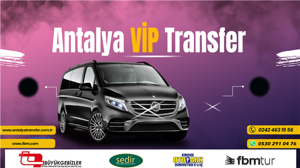 Antalya Transfer: Ideal Solution for Comfortable Journeys